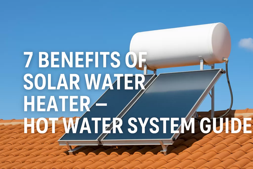 Benefits of Solar Water Heater